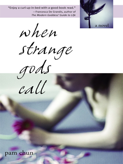 Title details for When Strange Gods Call by Pam Chun - Available